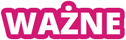Ważne